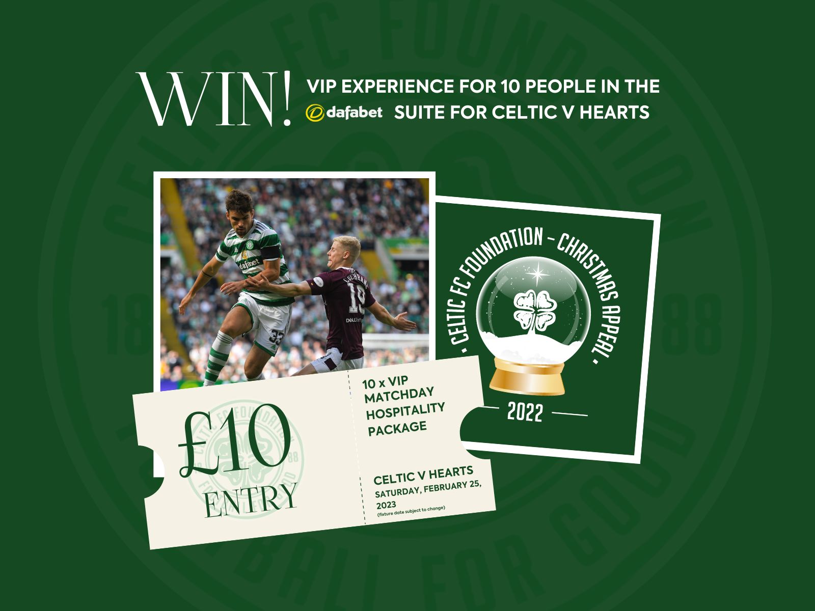 Win a VIP experience for 10 people in the Dafabet Suite for Celtic v Hearts Celtic FC Foundation charity.celticfc
